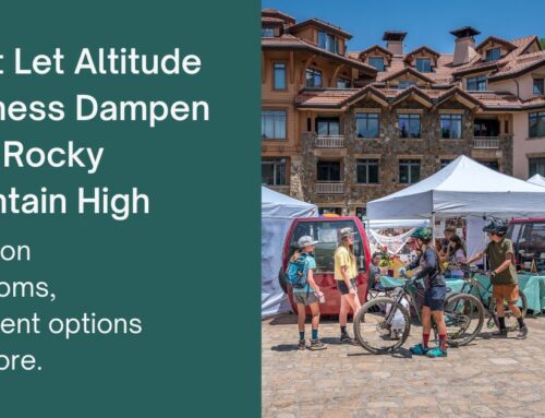 Don’t Let Altitude Sickness Dampen Your Rocky Mountain High